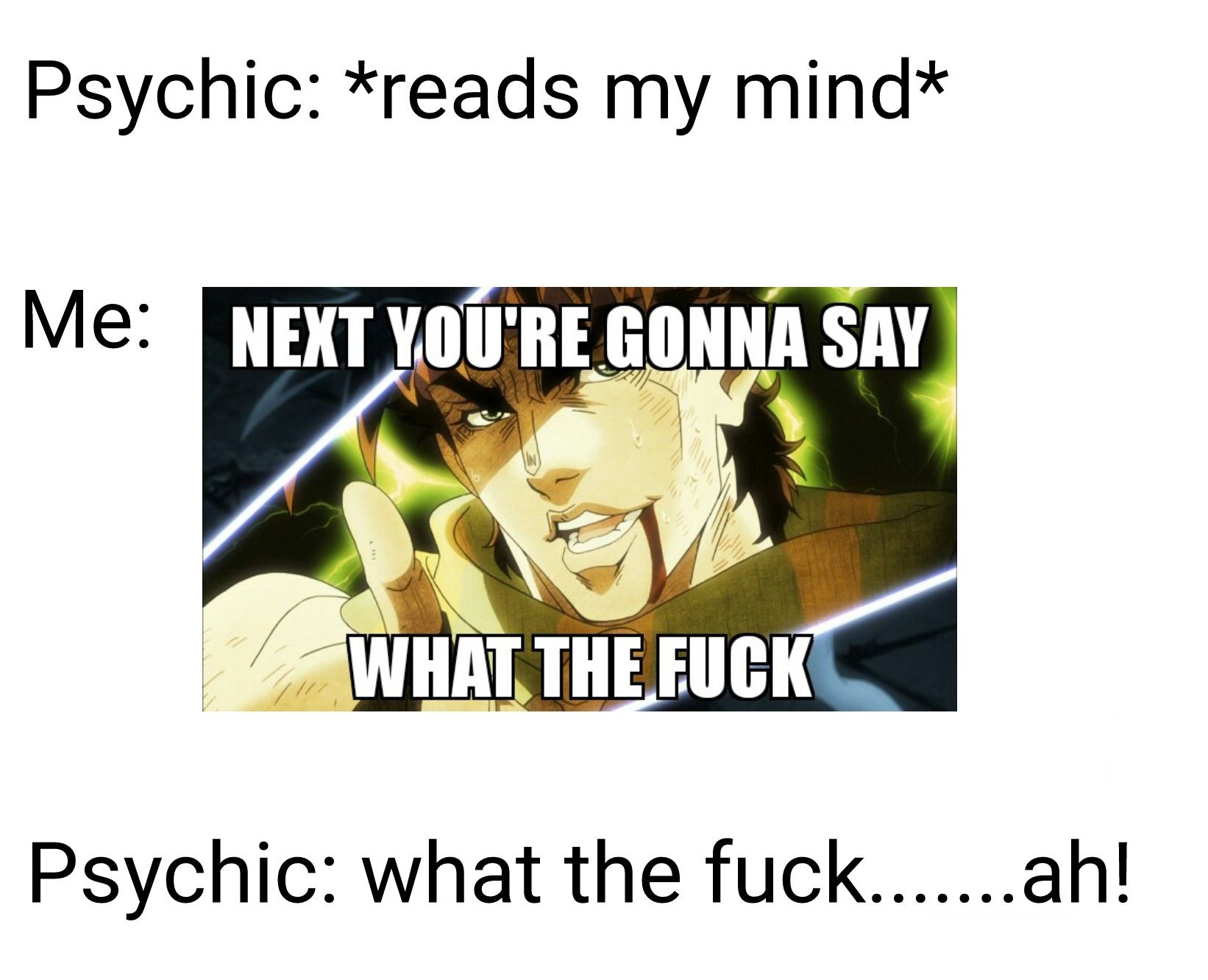But then who really is the psychic?