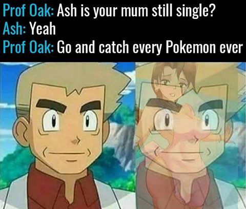 he's called professor oak for a reason