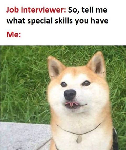 Skill you have