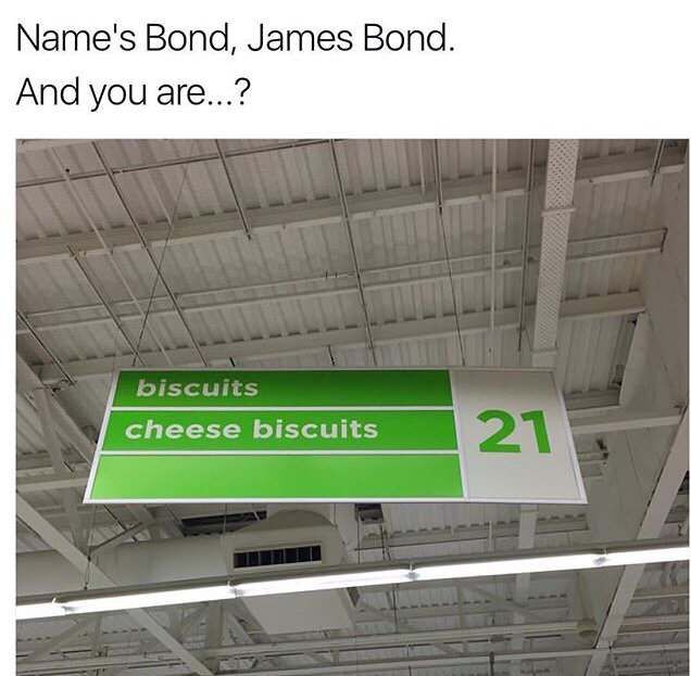 The name's Bond. James Bond. And you are...?
