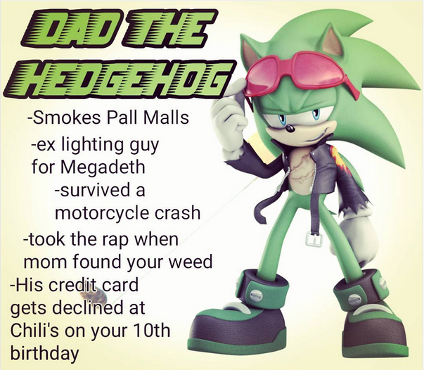 Hi edgy, I'm Dad.