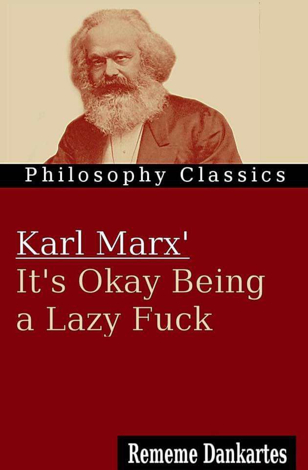 The socialist; why shpuld i work when others can do it for me?