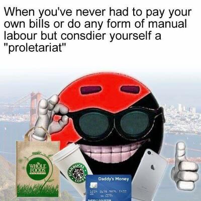 Not understanding captialism? Check. Not willing to earn what you have? Check