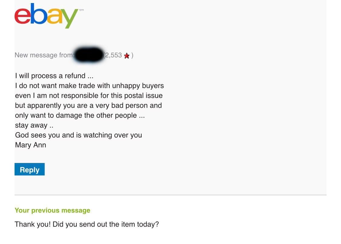 My first purchase from eBay was late so I messaged the seller and things escalated pretty quickly...