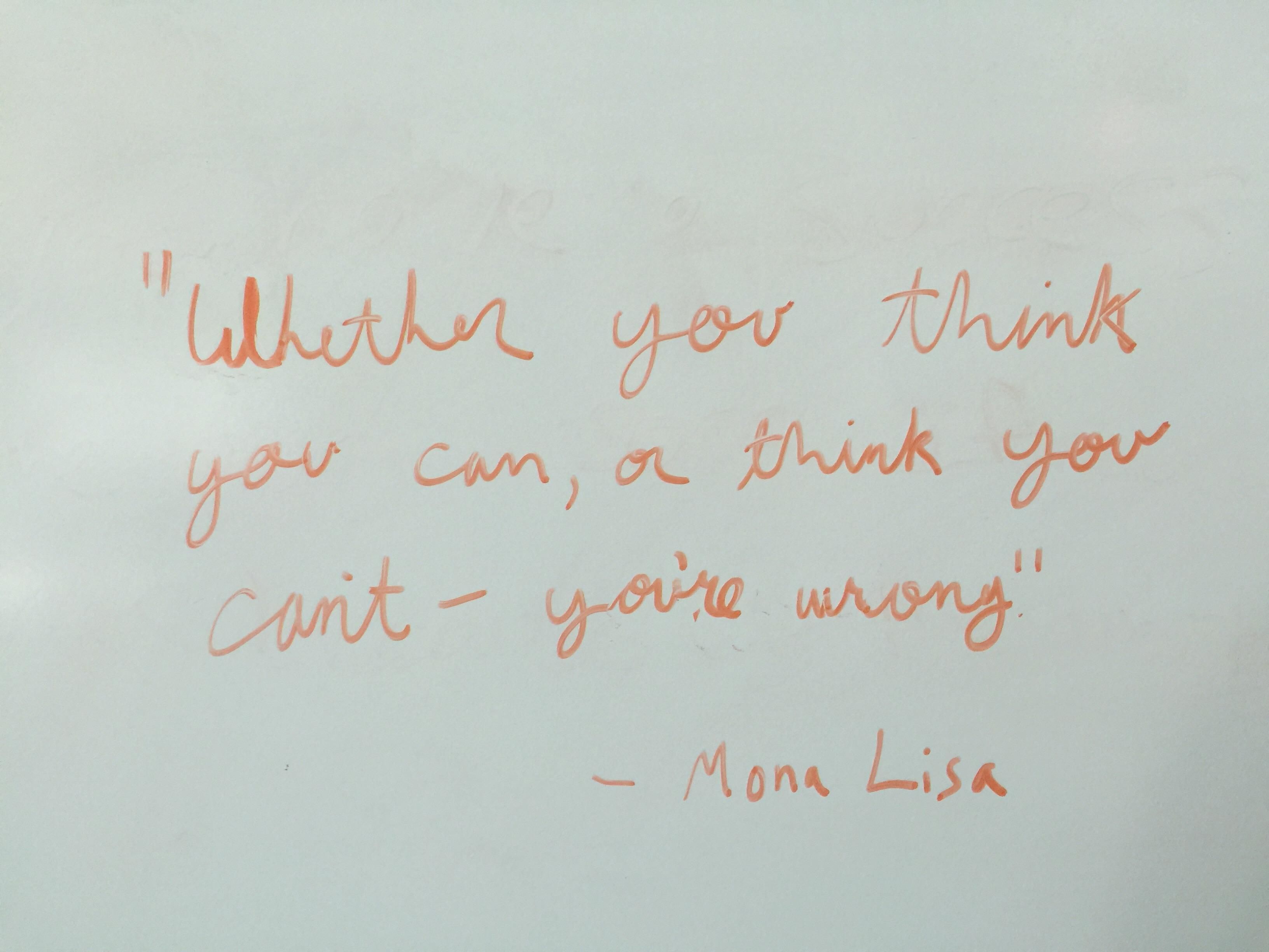 My wife works with a bunch of scientists and every time I visit her work I write a fake quote in the conference room.