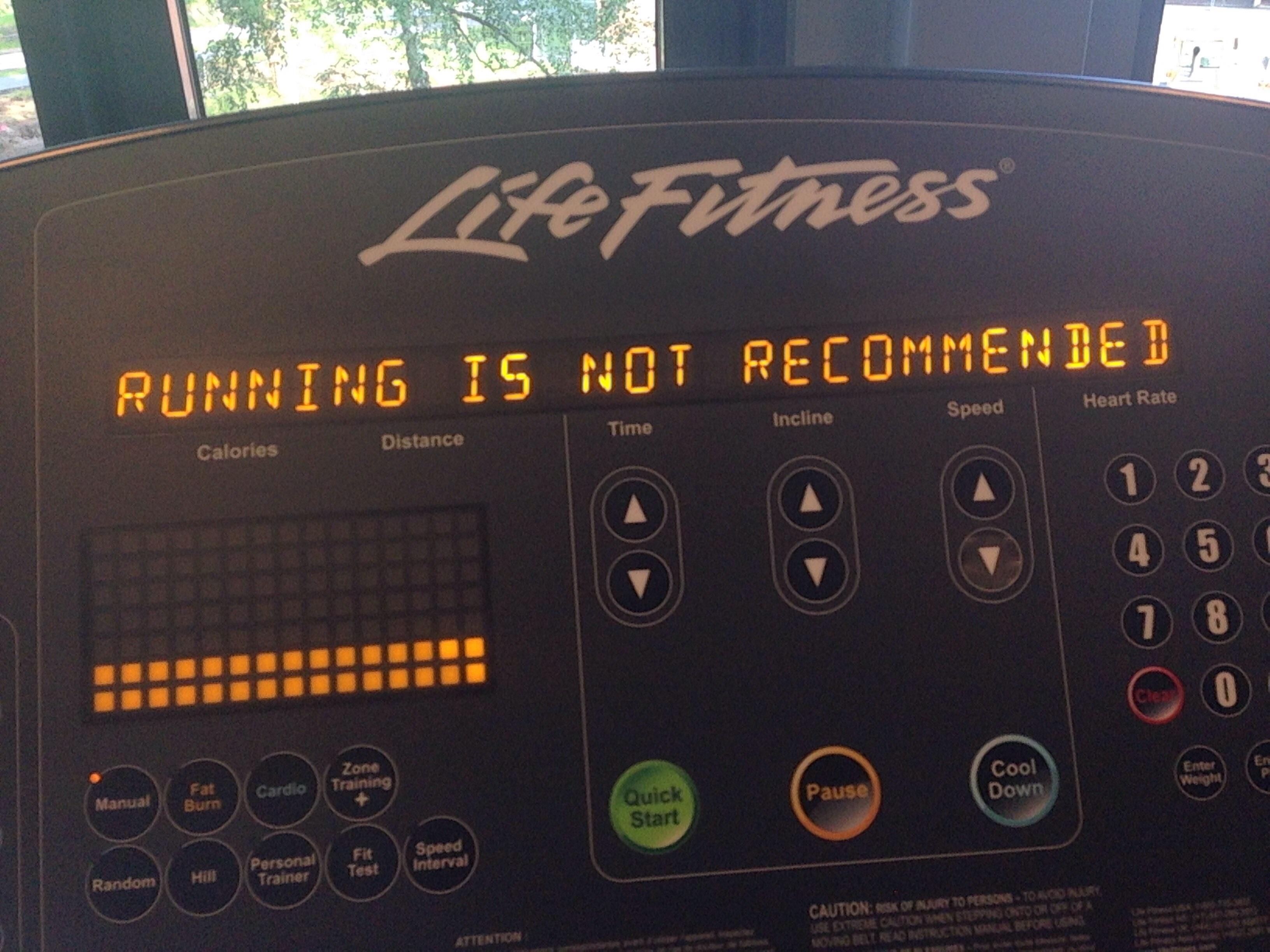 This treadmill was giving me some good advice while working out today