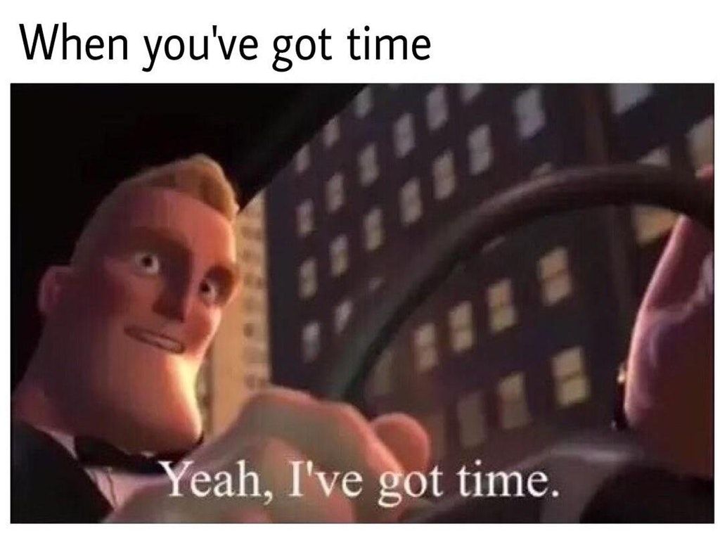 niBBa we all got time