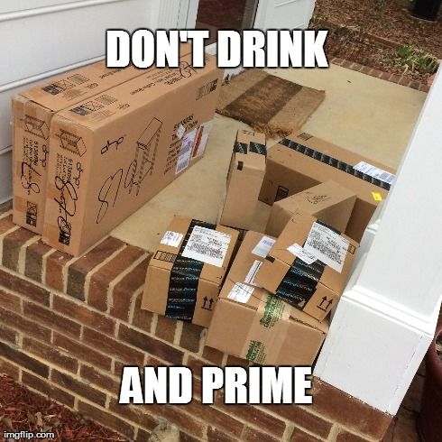 Don’t Drink and Prime