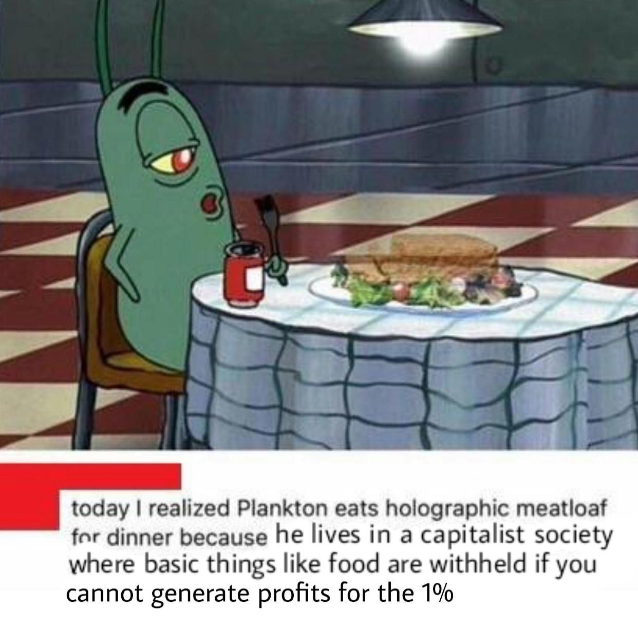 He usually has tears for dinner