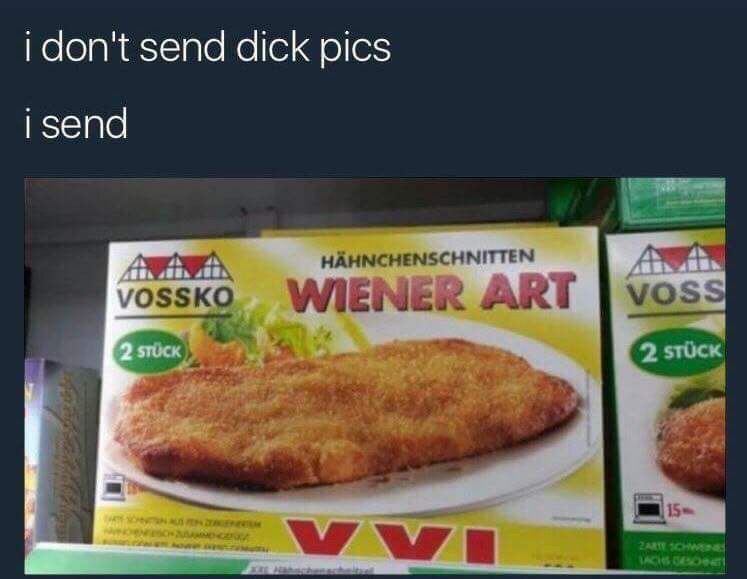 They're not dick pics, they're..