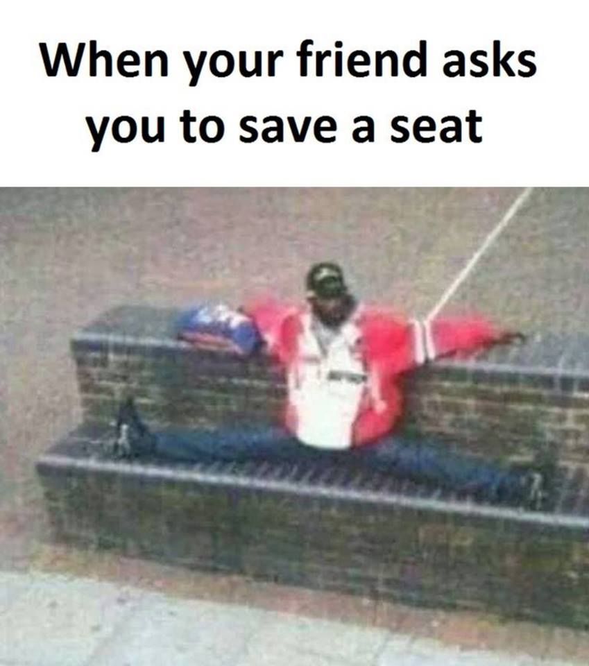 Save a seat for friend !