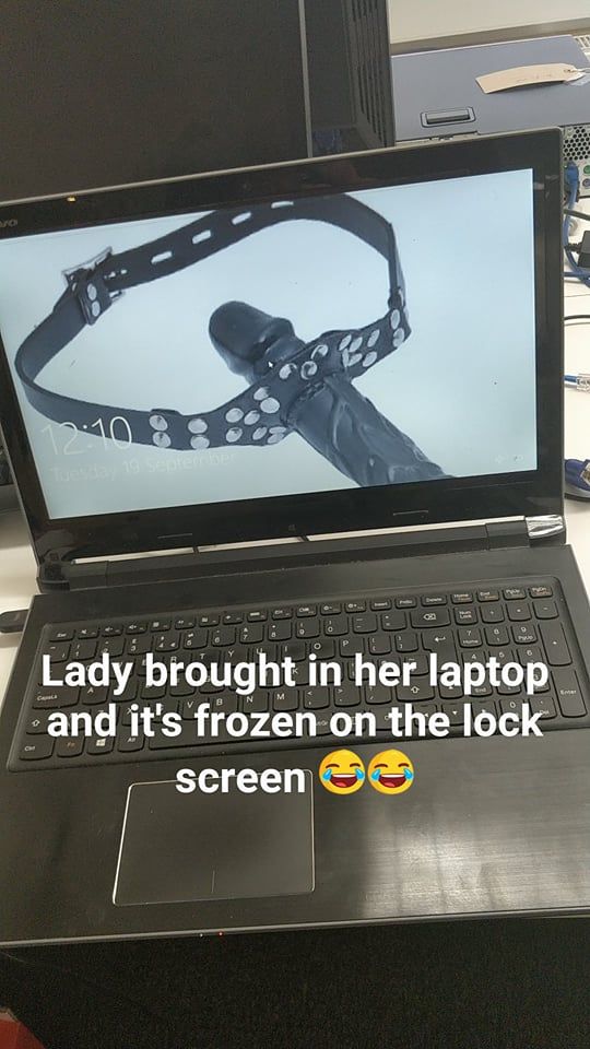This lady brought in her laptop to get repaired today. The laptop was frozen on the lock screen. Absolute gold!