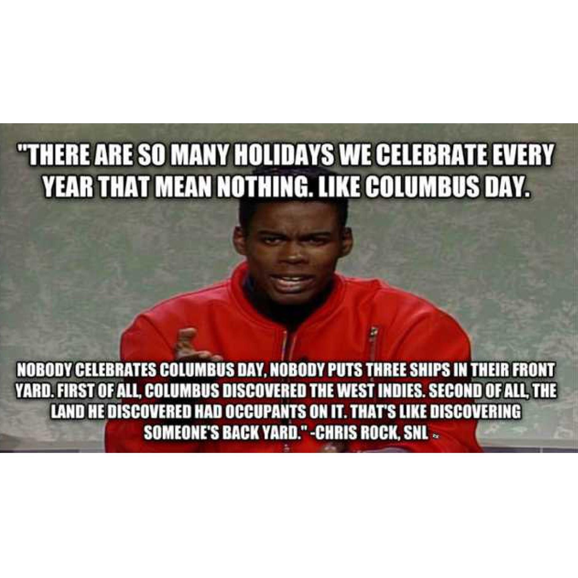 Chris Rock’s thoughts on “Columbus Day”