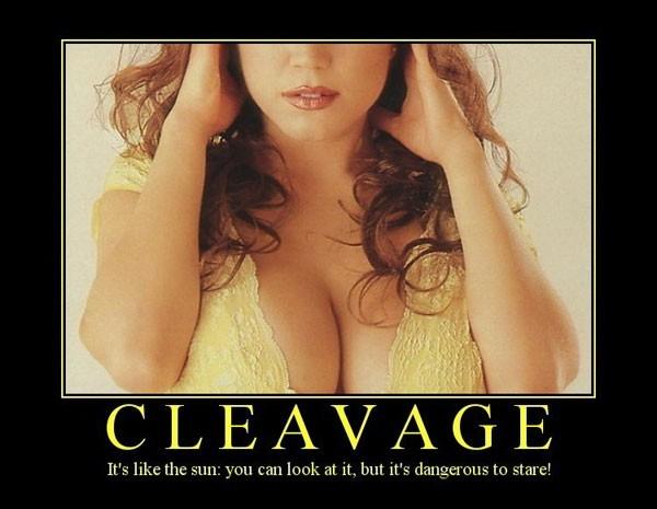 Cleavage Is Like The Sun...