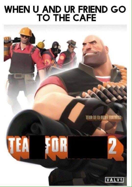 TF2 please.