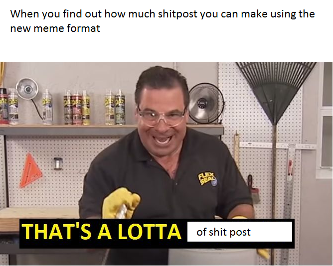 Shit posting better than no posting [words to live by]