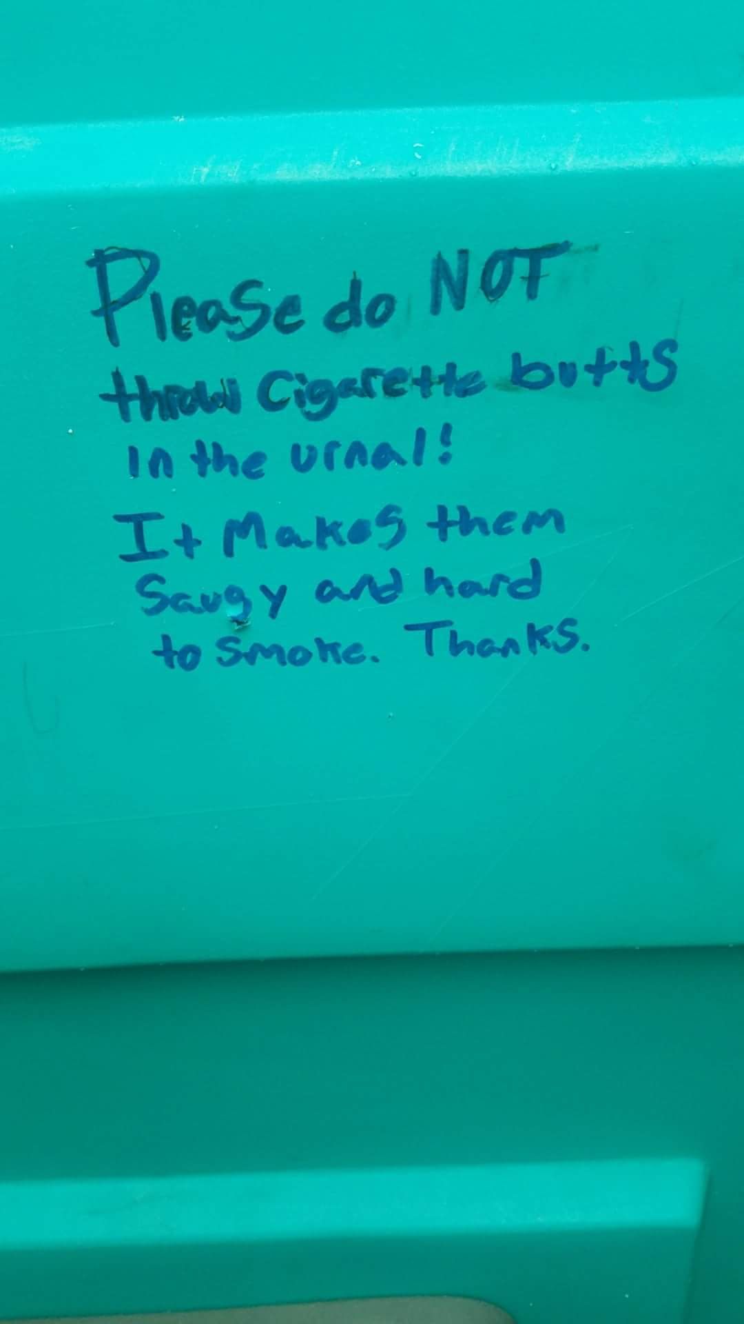 Please don't throw cigarette butts in urinal.