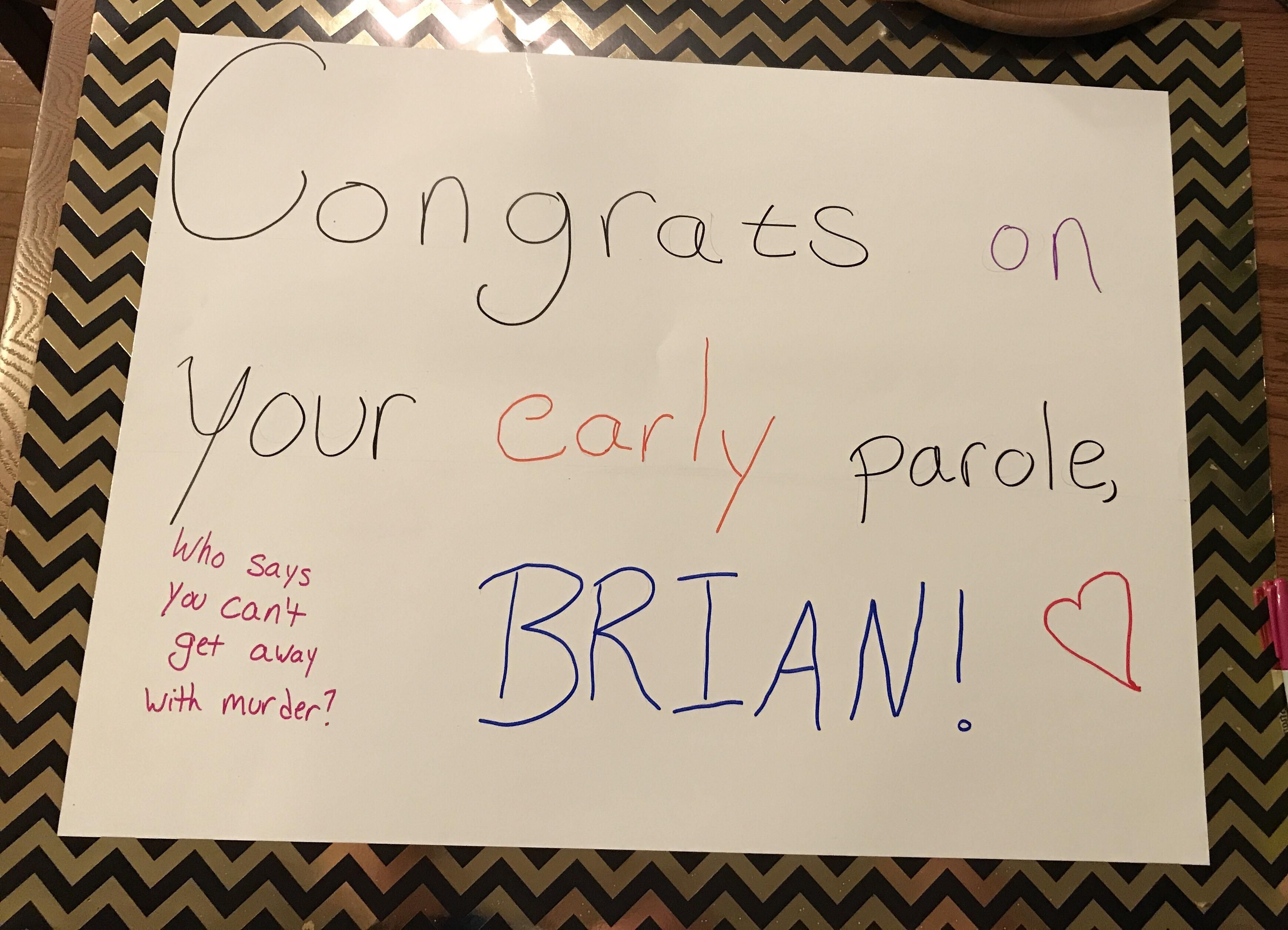 Sign my sister and I made for picking up our brother at the airport.