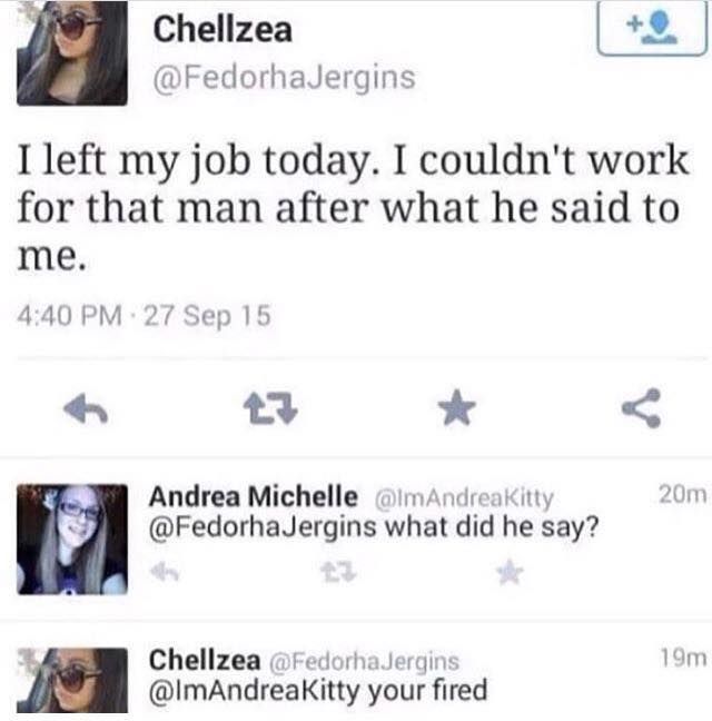 she hated her boss, for he spoke the truth