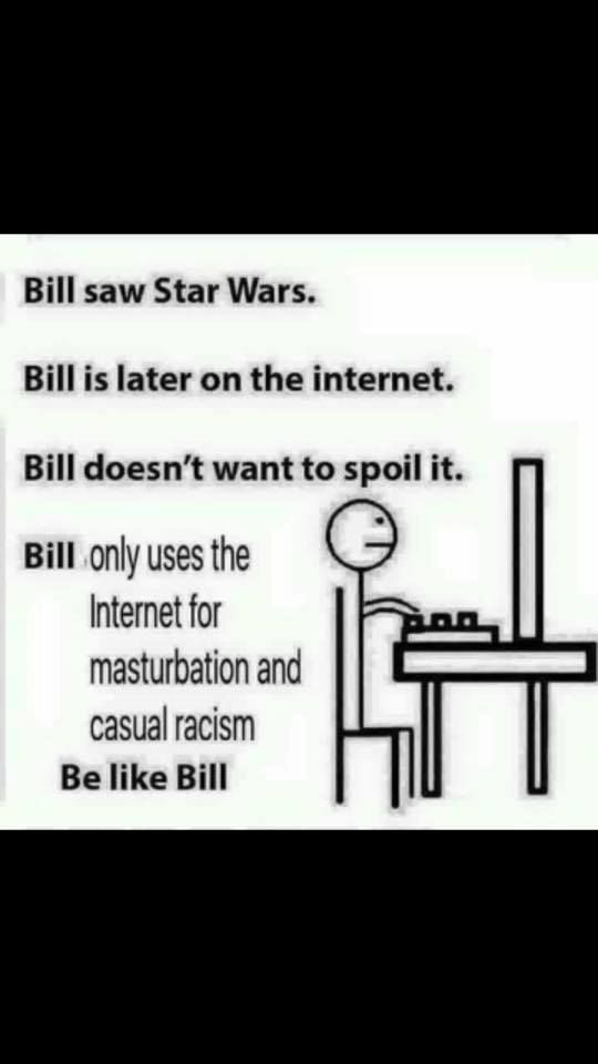I'm not like bill, spoilers INC soon