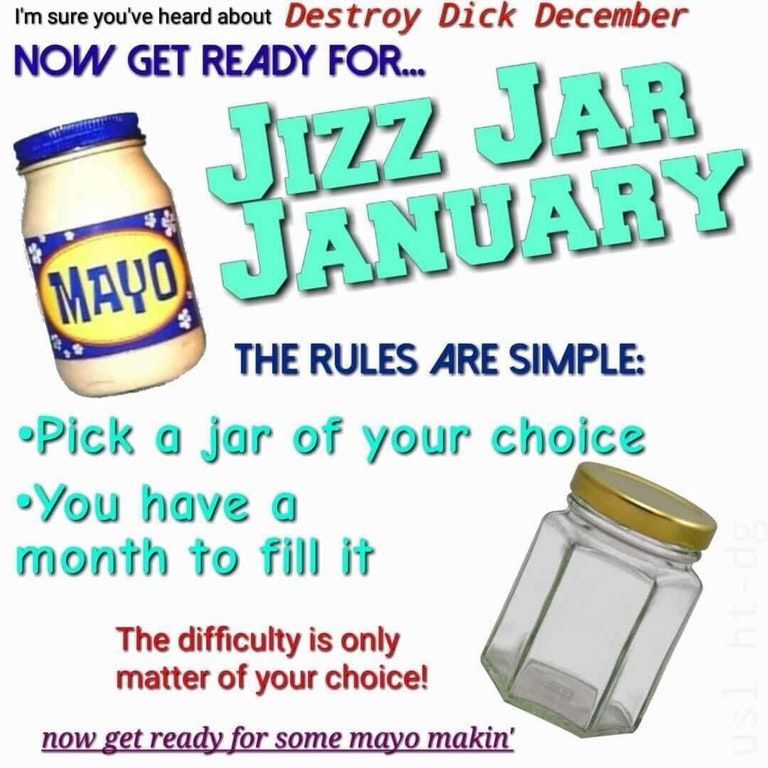 Post your jizz jars at the end of the month!