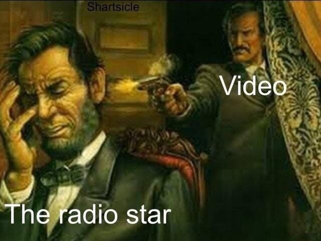video killed the radio star