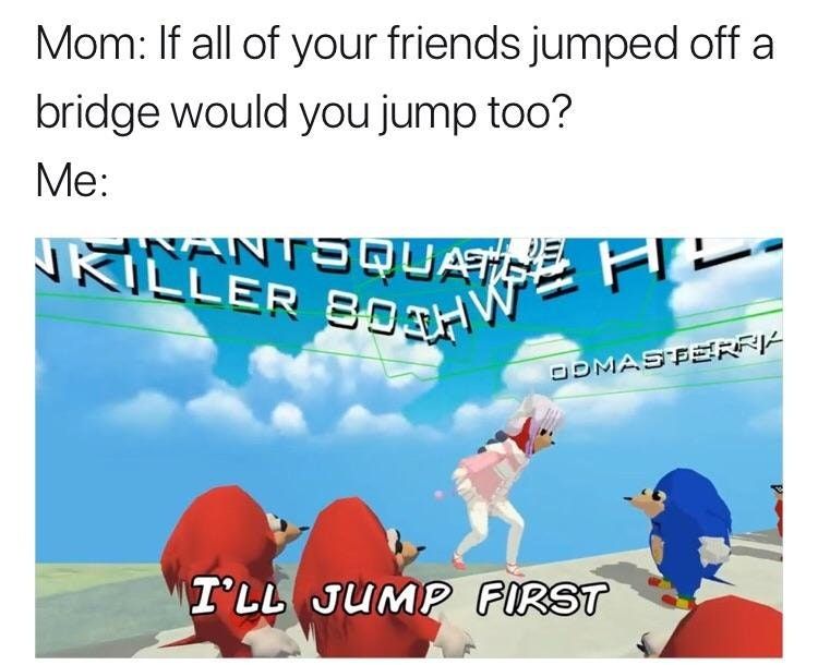 I WOULD
