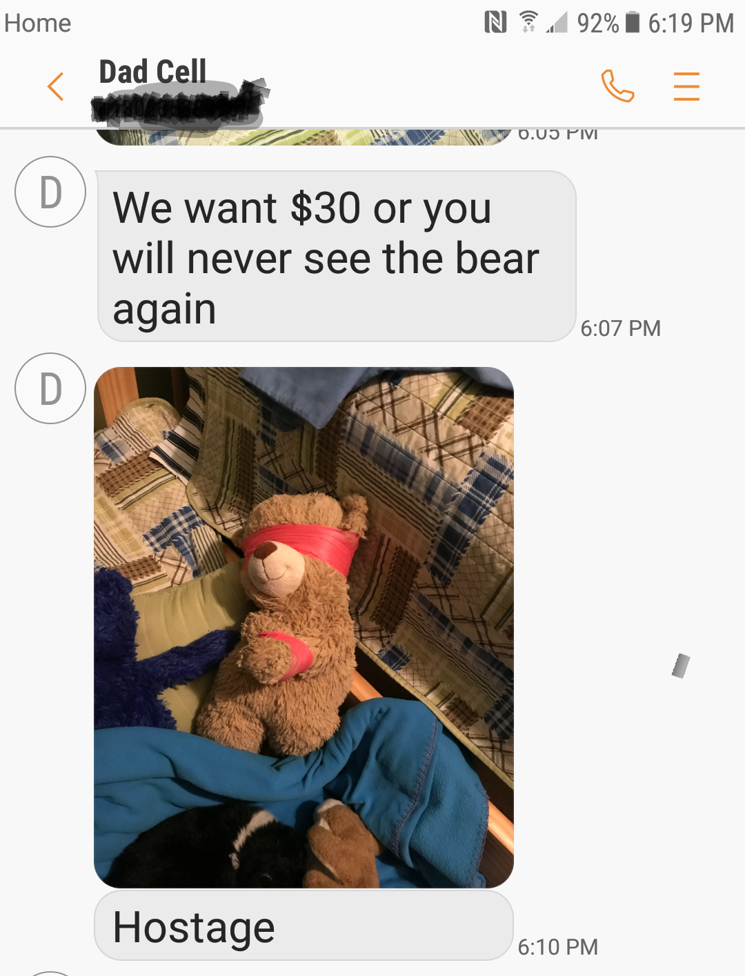 My 8 year old couldn't find his beloved teddy bear; turns out he accidentally left him at my Dad's house. This is the text my Dad sent to let us know he found the bear......