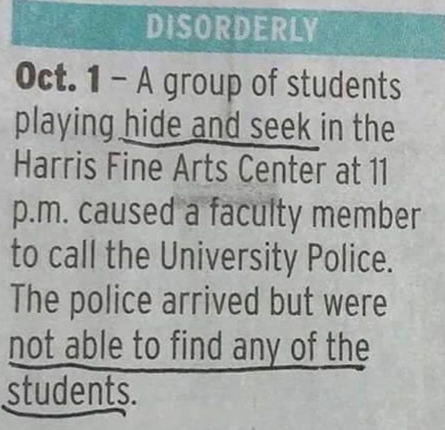 Hide from the police.