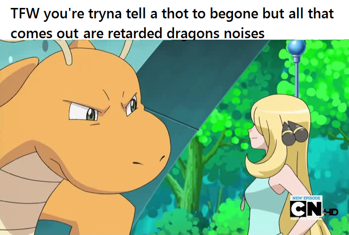 *retarded dragon noises*