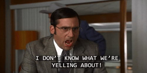 Every meeting, when people start becoming angry about numbers and stuff