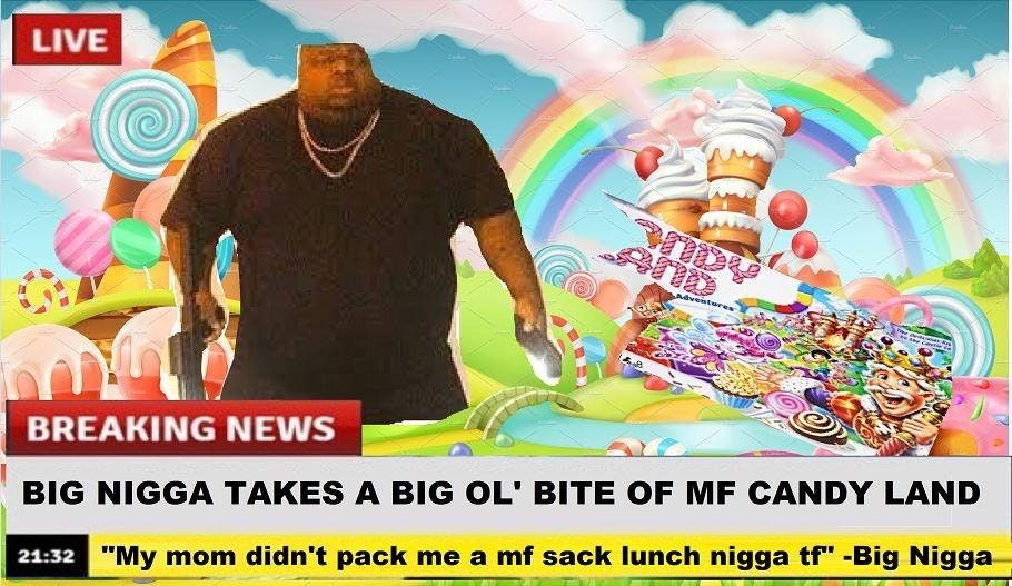 more like big nibba land now