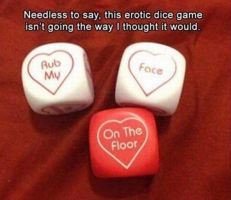 Needless to say, this erotic dice game isn't going the way I thought it would
