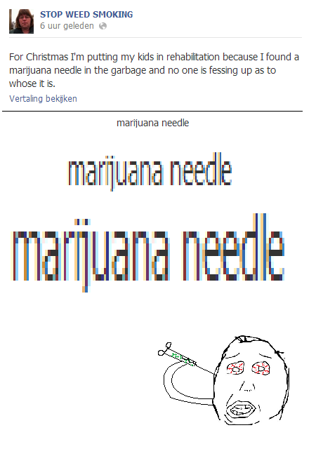 Marijuana needle?! Serious?!