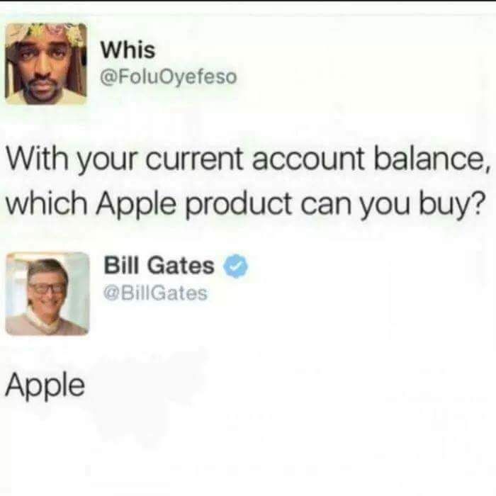 Bill Gates, ladies and gentlemen