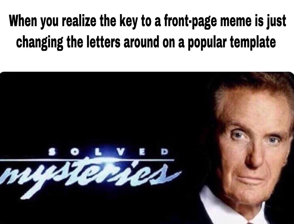 Sounds right, but wasn't really ever a mystery