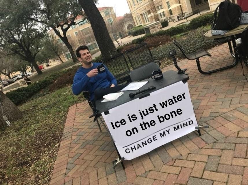 Water is just boneless ice