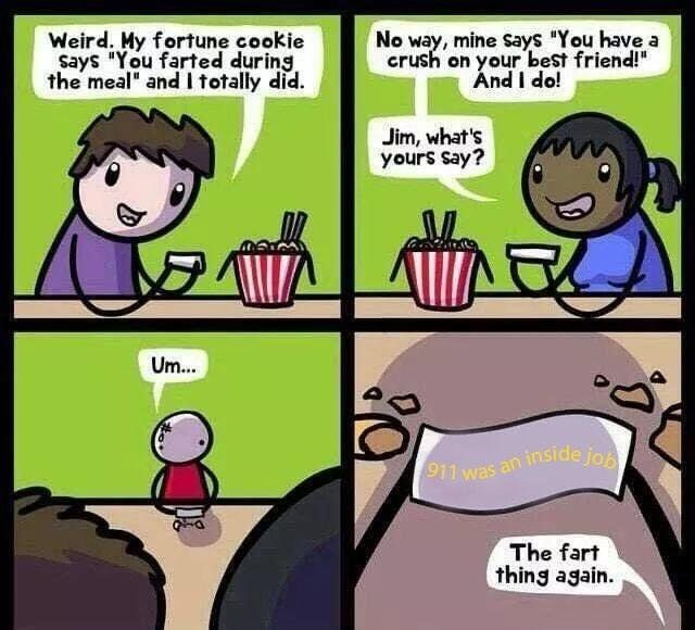 That's why it's called a fortune cookie