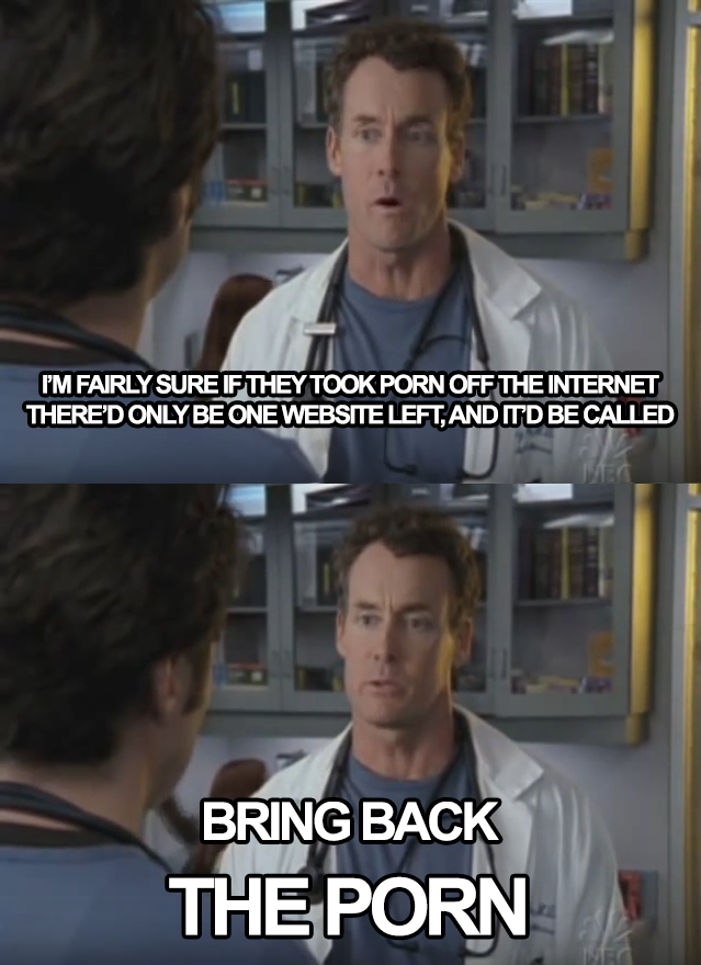 After seeing that Rhode Island may block porn, it reminded me of this Scrubs gem