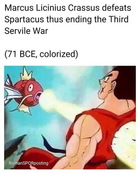 MARCYS CRASSUS WAS A ***