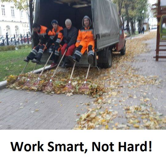 WORK SMART NOT HARD