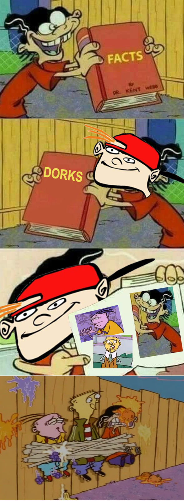 Fact's don't count when you're a dork
