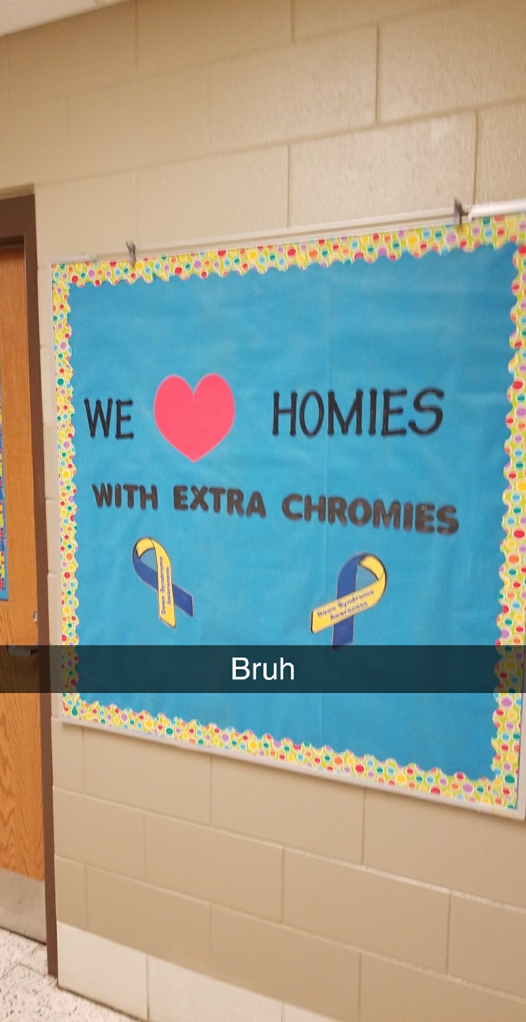 Special needs teachers put this up today.