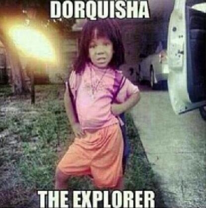 Dora. The Ghetto version.