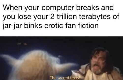 jar jar binks is low-key hot enough to make me cum typing it