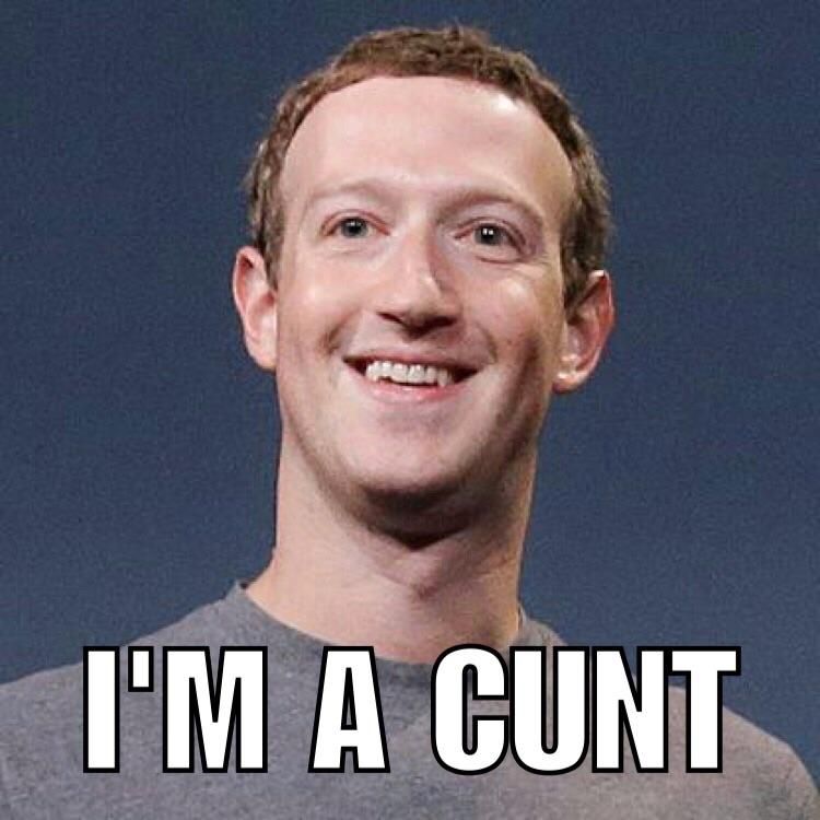 "I'm a ***" - mark zuckerberg