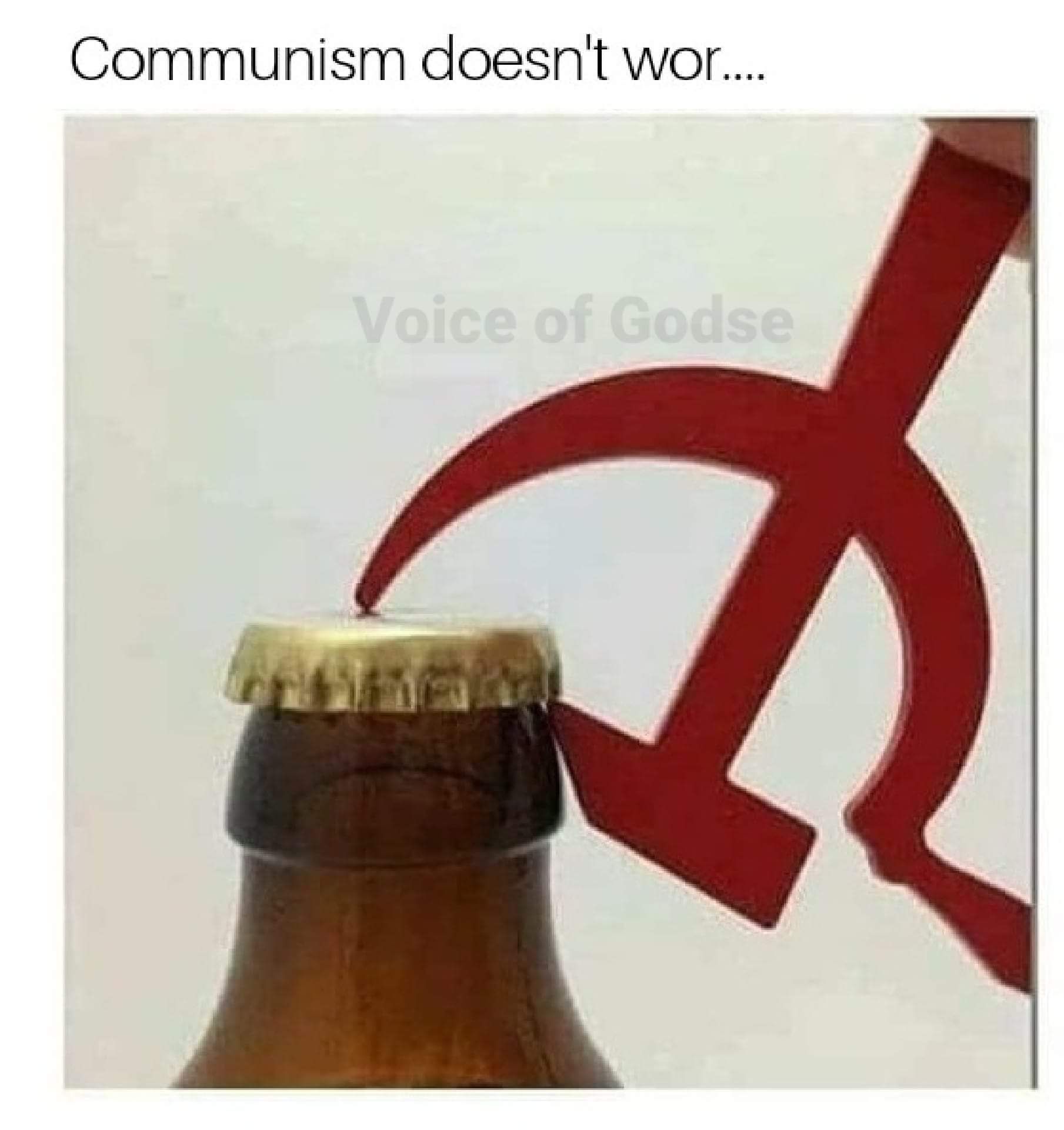 Communism doesn't wor...
