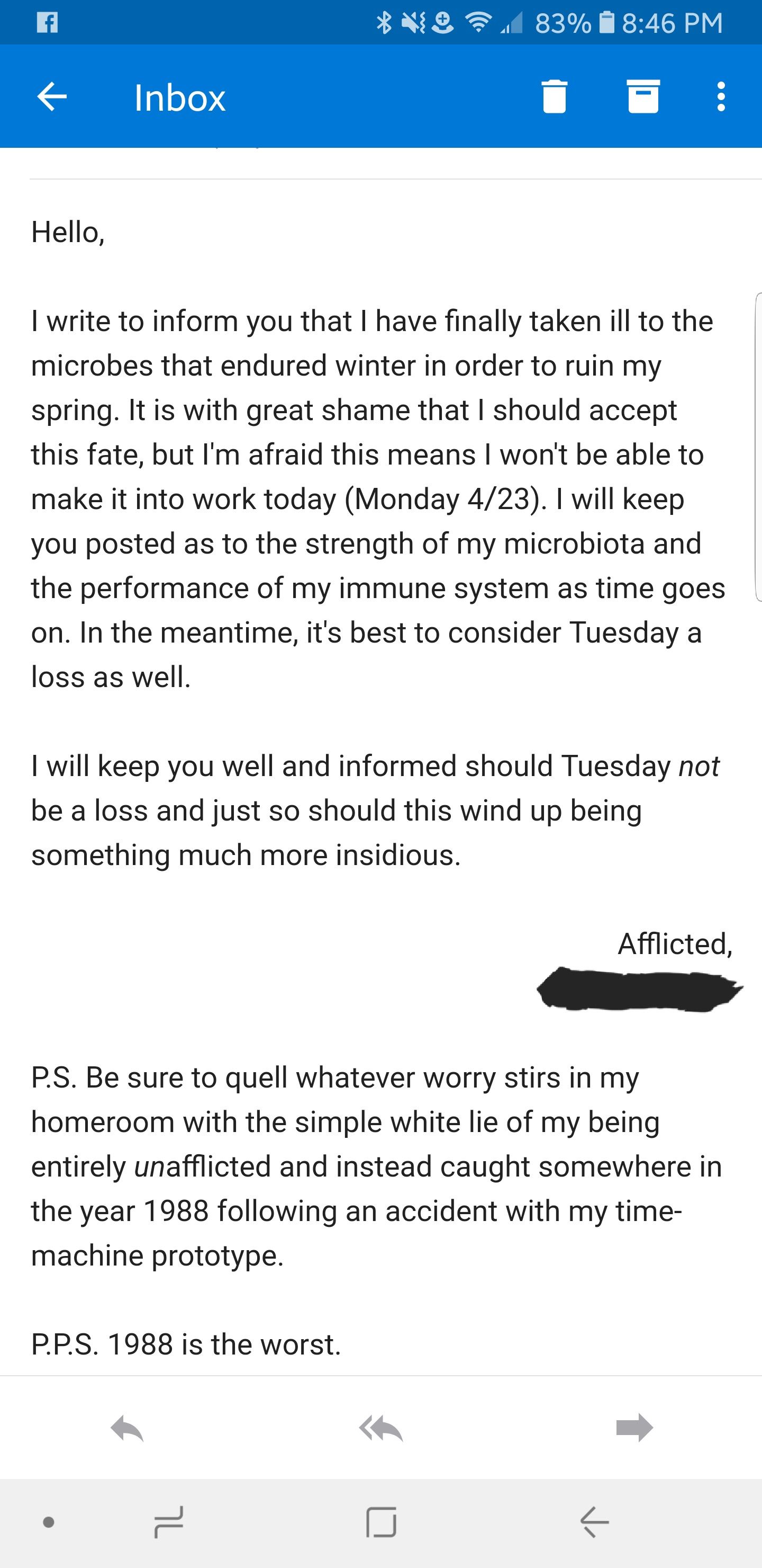 One of my employee's "sick day" email. We run an after-school program. He has a wonderful way with words.