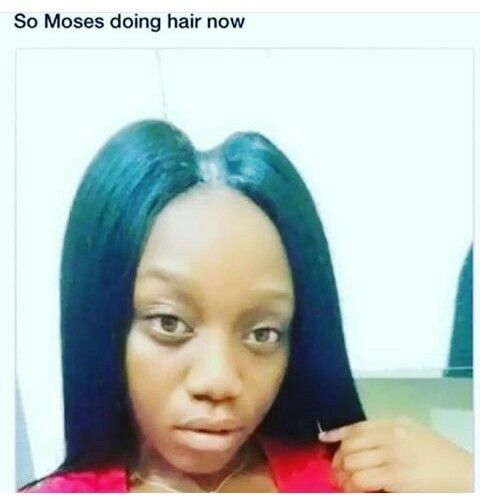 So Moses doing hair now?