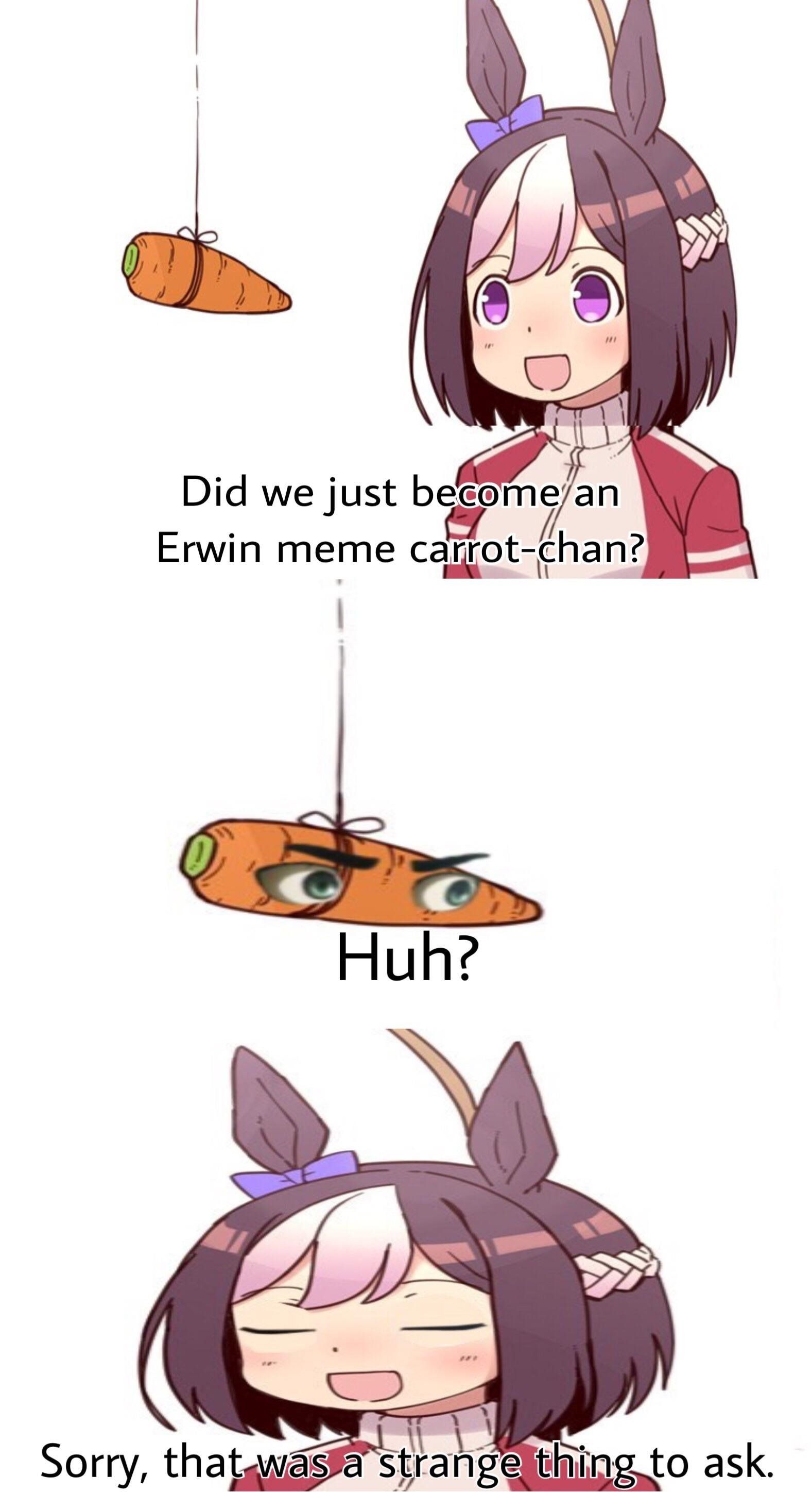 Sorry that was a string attached to a carrot